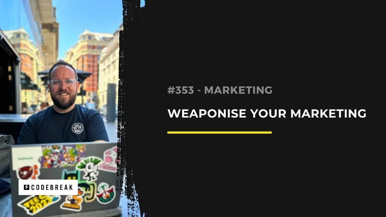 Marketing is a Battle: Weaponise It