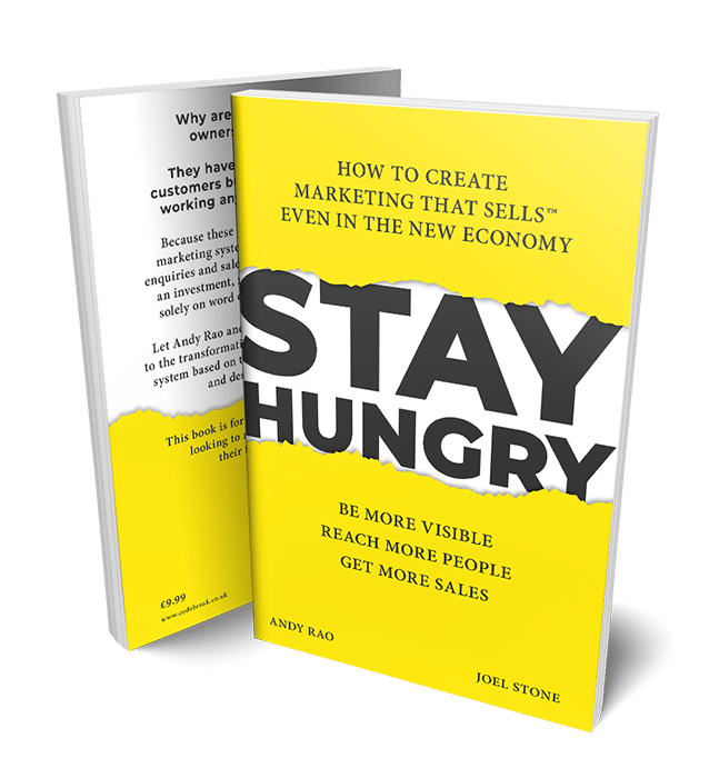 Stay Hungry: How to Create Marketing That Sells™ Even in the New Economy